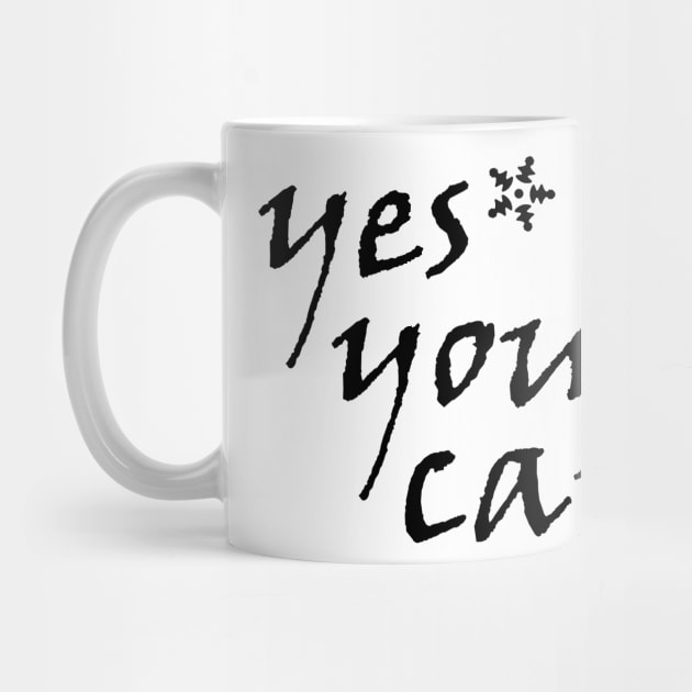 YES YOU CAN by Canvas Creations